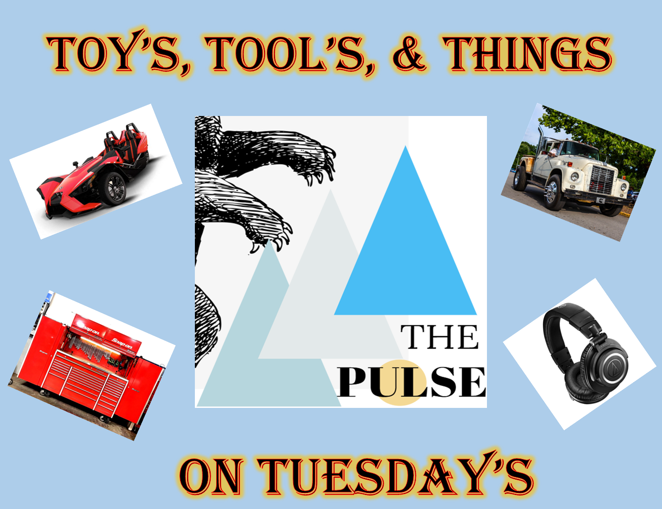 The Pulse Live (Toys, Tools, And Things) Tuesday 7-16-24